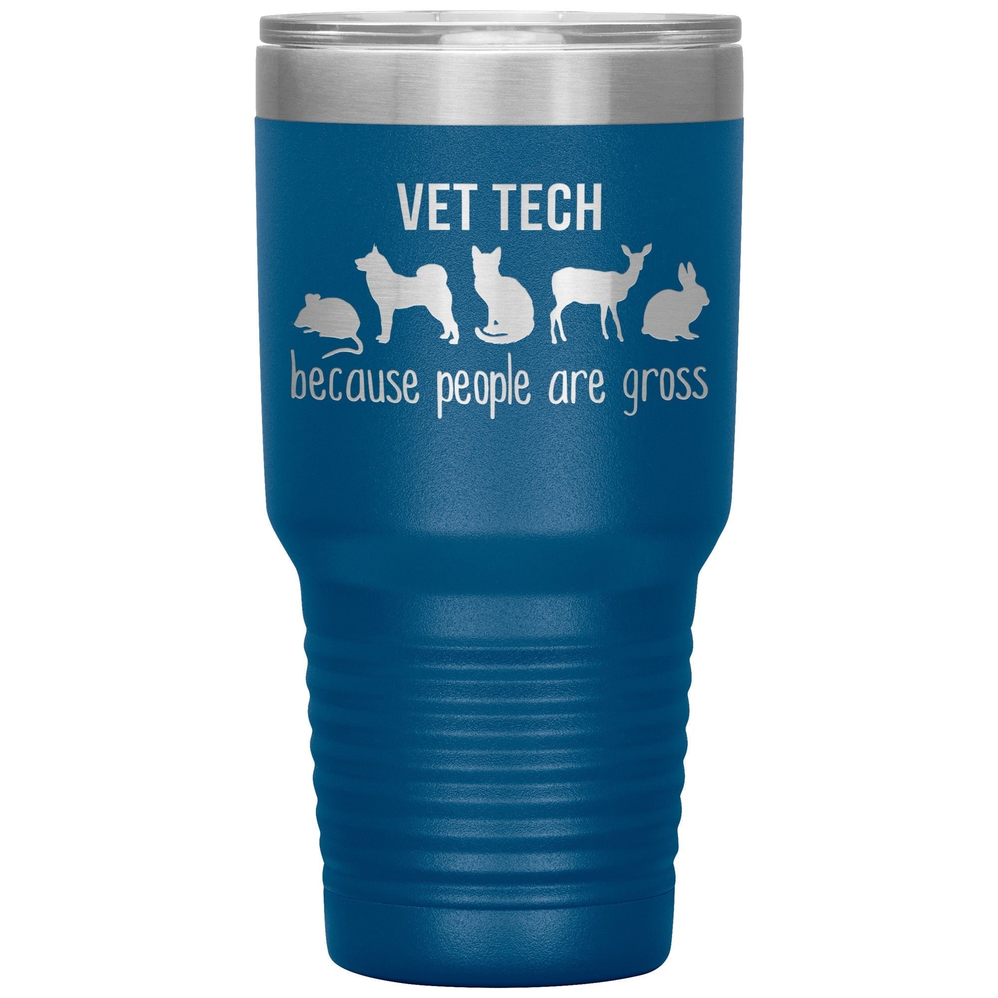 Vet Tech Because People Are Gross 30oz Vacuum Insulated Tumbler Polar Camel Stainless Steel