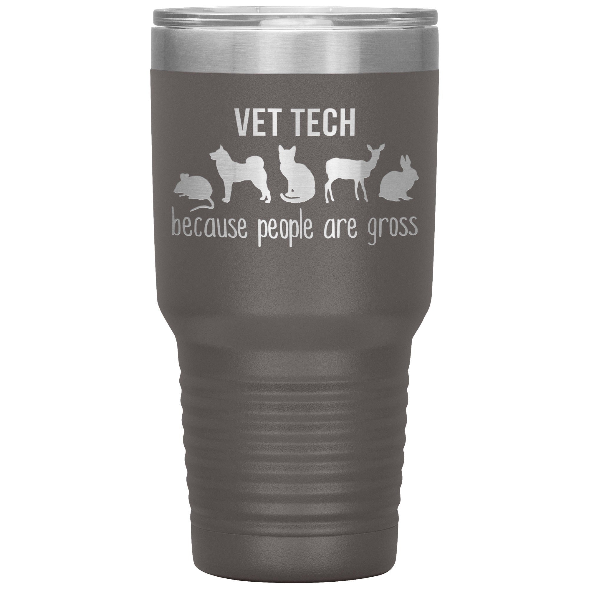 Vet Tech Because People Are Gross 30oz Vacuum Insulated Tumbler Polar Camel Stainless Steel