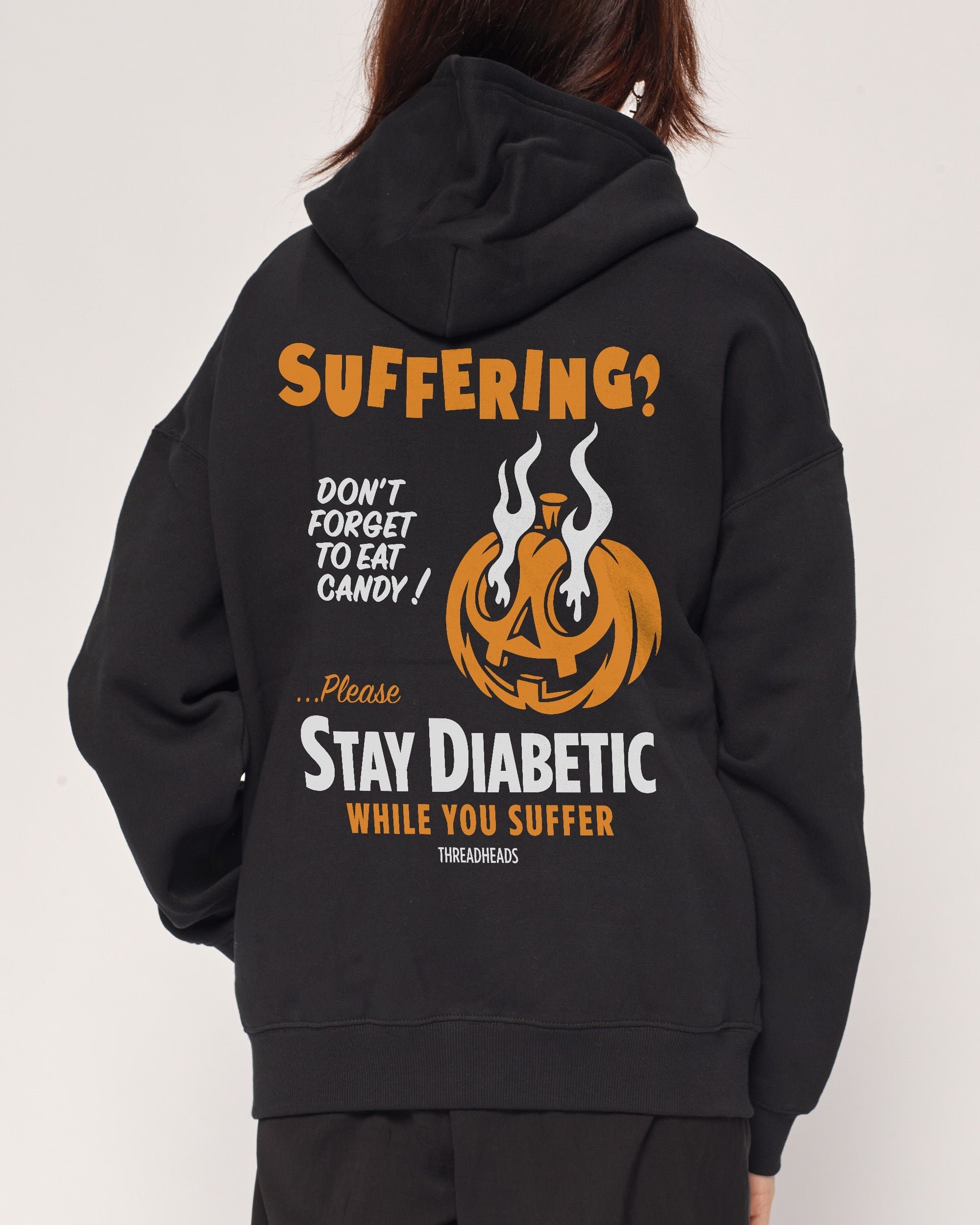 Stay Diabetic While You Suffer Hoodie - Premium Unisex Graphic Hoodie
