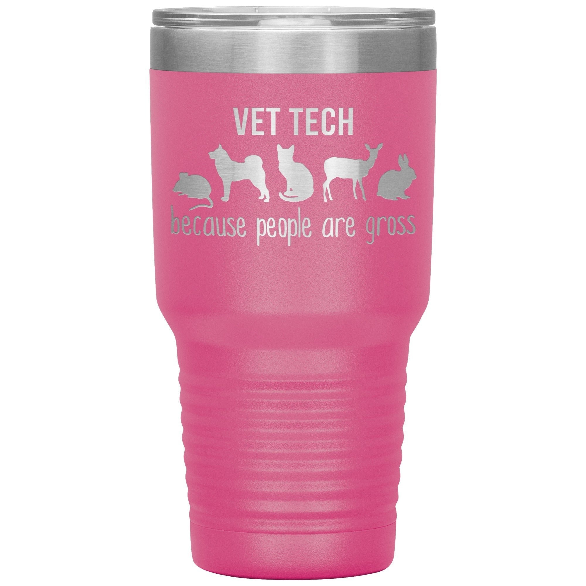 Vet Tech Because People Are Gross 30oz Vacuum Insulated Tumbler Polar Camel Stainless Steel